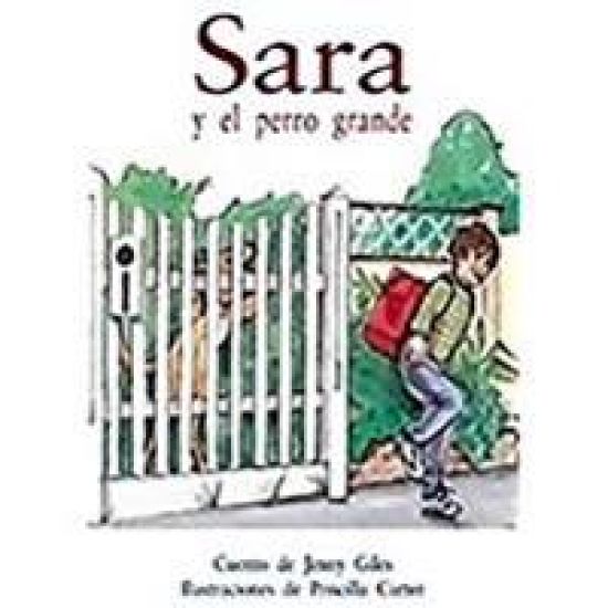Sara Y El Perro Grande (Sarah and the Barking Dog): Individual Student Edition Anaranjado (Orange)