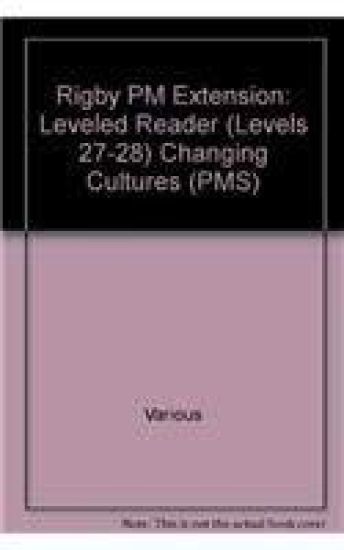 Changing Cultures: Individual Student Edition Ruby (Levels 27-28)
