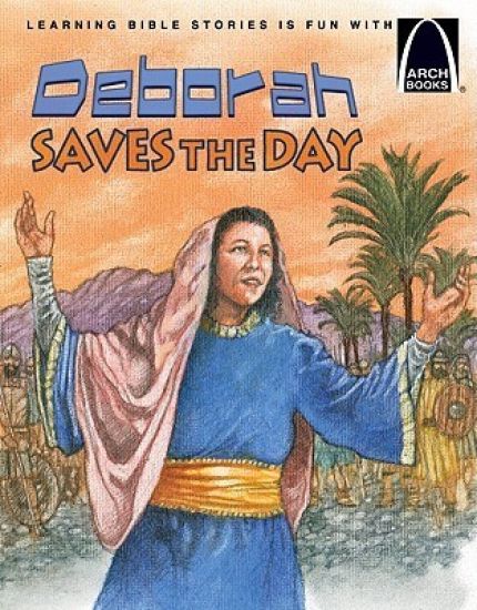 Deborah Saves the Day - Arch Books