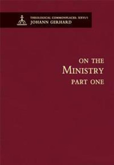 On the Ministry I - Theological Commonplaces