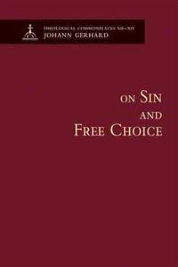 On Sin and Free Choice - Theological Commonplaces