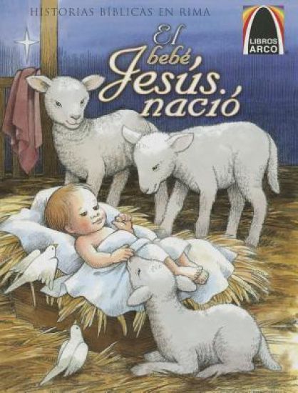 Libros Arco: El Bebé Jesús Nació (Arch Books: Baby Jesus Is Born)