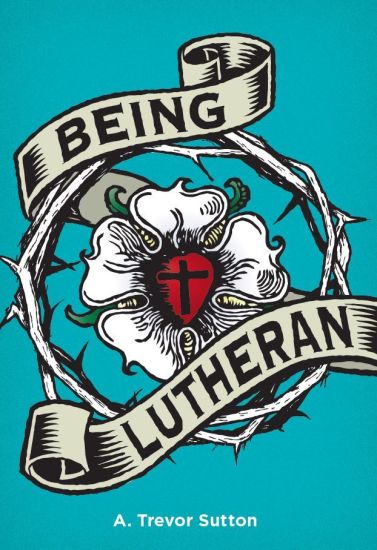 Being Lutheran
