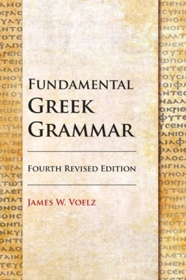 Fundamental Greek Grammar - 4th Revised Edition