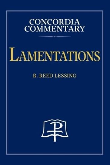 Lamentations - Concordia Commentary
