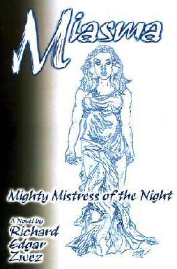 Miasma, Mighty Mistress of the Night