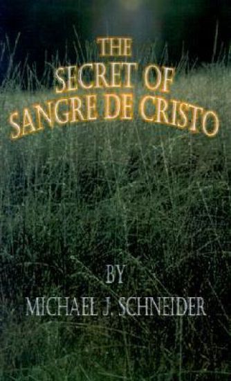 The Secret of Sangre De Cristo