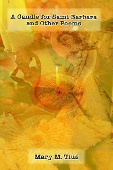 A Candle for Saint Barbara and Other Poems