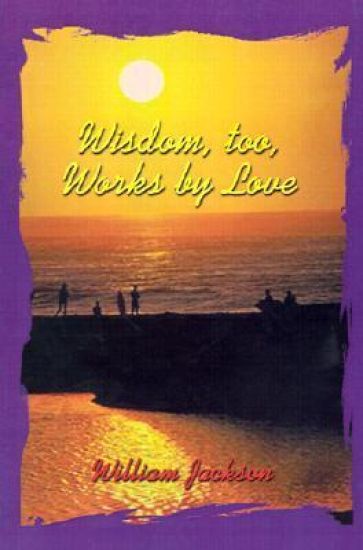 Wisdom Too, Works by Love