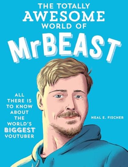 The Totally Awesome World of MrBeast