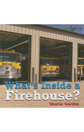 What's Inside a Firehouse