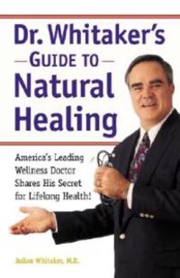 Dr. Whitaker's Guide to Natural Healing