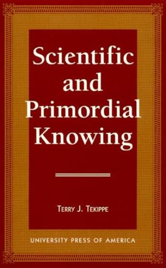 Scientific and Primordial Knowing