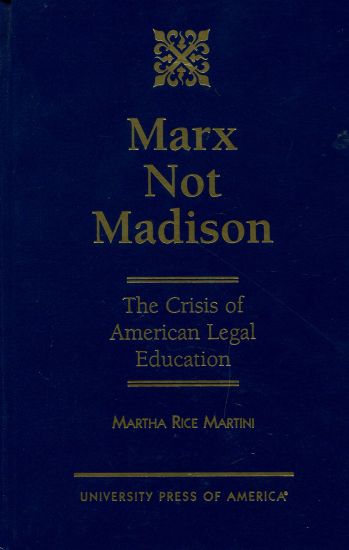 Marx Not Madison
