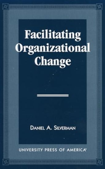 Facilitating Organizational Change