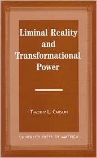 Liminal Reality and Transformational Power