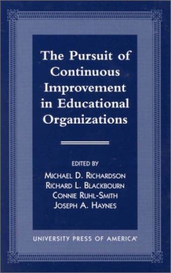 The Pursuit of Continuous Improvement in Educational Organizations