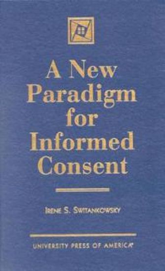 A New Paradigm for Informed Consent