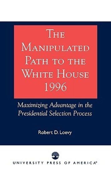 The Manipulated Path to the White House-1996