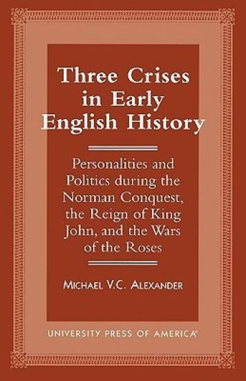 Three Crises in Early English History