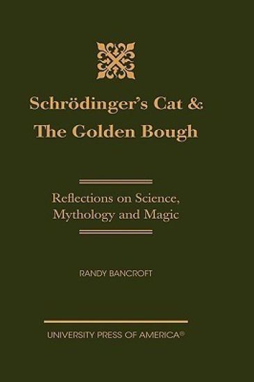 Schrödinger's Cat & The Golden Bough