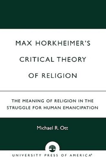 Max Horkheimer's Critical Theory of Religion