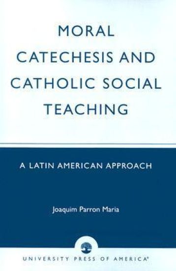 Moral Catechesis and Catholic Social Teaching