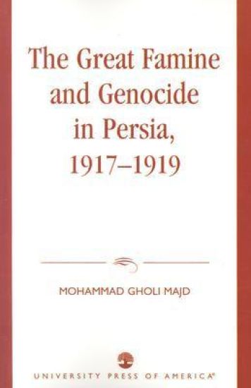 The Great Famine and Genocide in Persia, 1917-1919