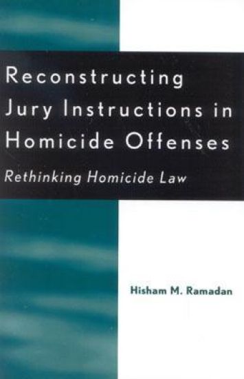 Reconstructing Jury Instructions in Homicide Offenses
