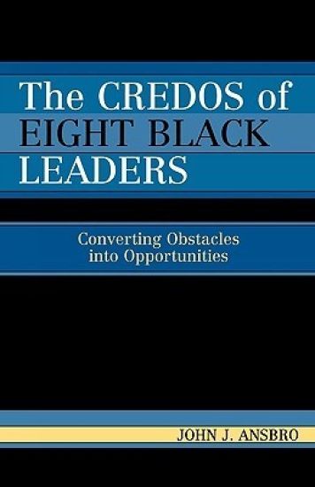 The Credos of Eight Black Leaders