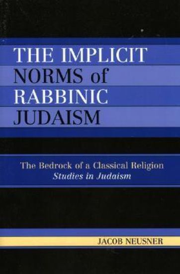 The Implicit Norms of Rabbinic Judaism
