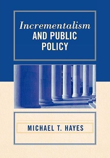 Incrementalism and Public Policy