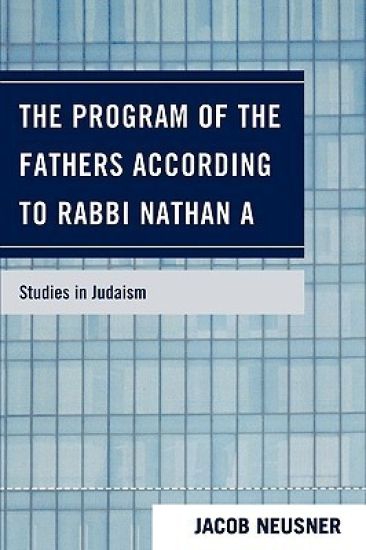 The Program of the Fathers According to Rabbi Nathan A