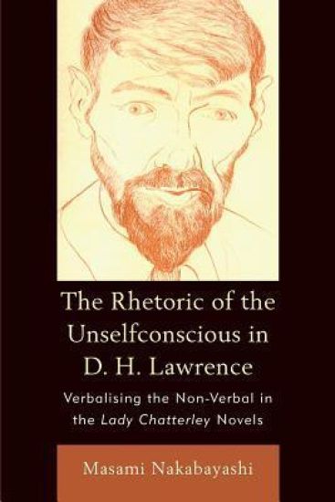Rhetoric Of The Unselfconscious In D H L