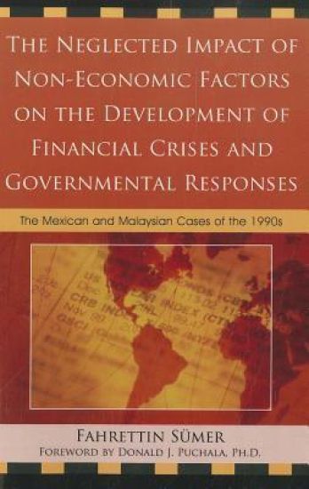 The Neglected Impact of Non-Economic Factors on the Development of Financial Crises and Governmental Responses