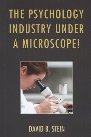 The Psychology Industry Under a Microscope!