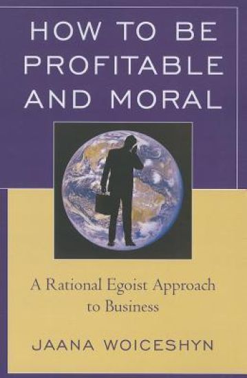 How to be Profitable and Moral