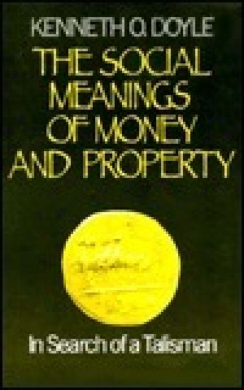 The Social Meanings of Money and Property