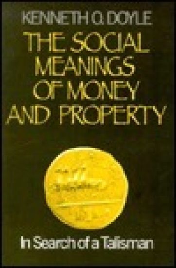 The Social Meanings of Money and Property