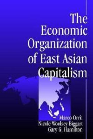 The Economic Organization of East Asian Capitalism