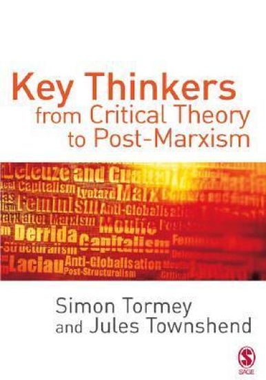 Key Thinkers from Critical Theory to Post-Marxism
