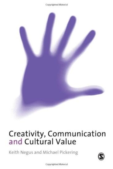 Creativity, Communication and Cultural Value