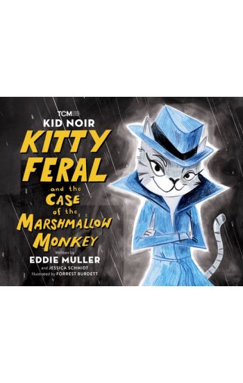 Kid Noir: Kitty Feral and the Case of the Marshmallow Monkey