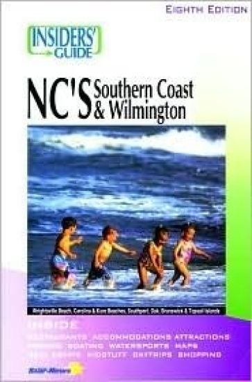 Insiders' Guide NC's Southern Coast & Wilmington
