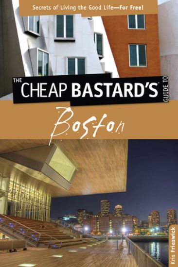 Cheap Bastard's™ Guide to Boston