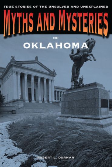 Myths and Mysteries of Oklahoma