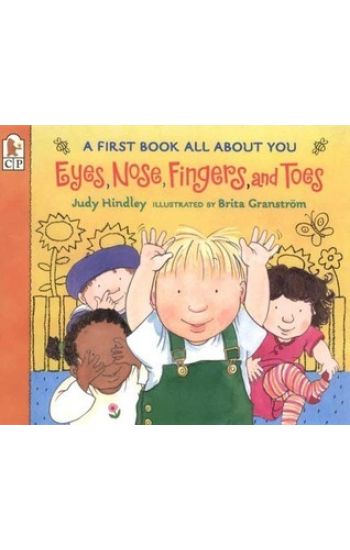 Eyes, Nose, Fingers, and Toes: A First Book All about You