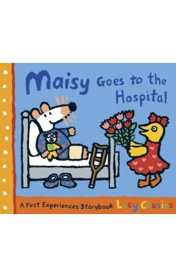Maisy Goes to the Hospital
