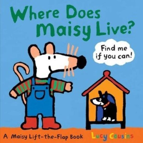 Where Does Maisy Live?: A Maisy Lift-The-Flap Book (an Interactive Board Book with Maisy the Mouse for Toddlers and Kids Ages 2-5)