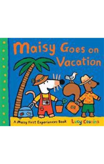 Maisy Goes on Vacation: A Maisy First Experiences Book (Maisy the Mouse's Seaside Adventure - A Travel Storybook for Toddlers, Preschoolers, and Kids
